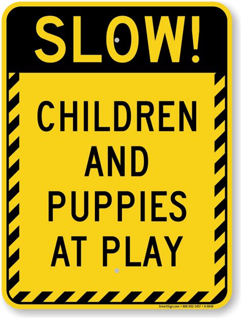 Children And Puppies At Play Slow Sign | Top Quality, SKU: K-0848