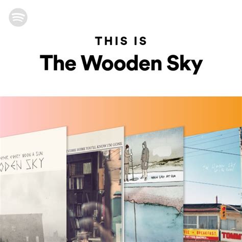 This Is The Wooden Sky Playlist By Spotify Spotify