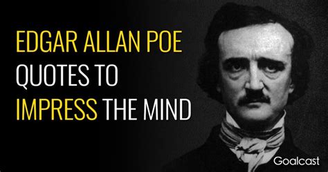 19 Edgar Allan Poe Quotes to Impress the Mind
