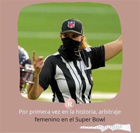 Por Primera Vez En La Historia Arbitraje Femenino En El Super Bowl