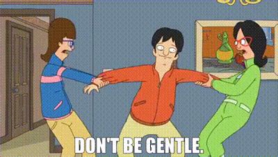 YARN Don T Be Gentle Bob S Burgers 2011 S02E06 Video Gifs By