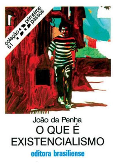 O Que E Existencialismo - O que e existencialismo - Livros sobre Filosofia Existencialista ...