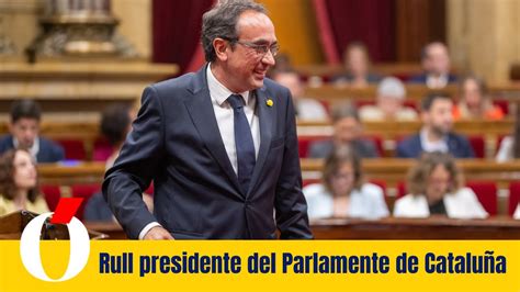 Josep Rull Elegido Nuevo Presidente Del Parlament Con El Apoyo De