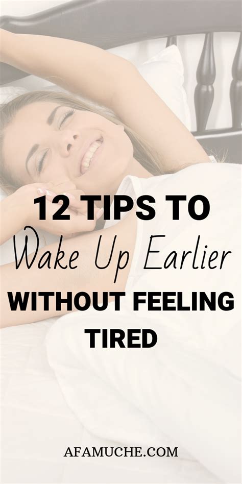 12 Tips To Wake Up Earlier Without Feeling Tired Feel Tired How To Wake Up Early Feelings