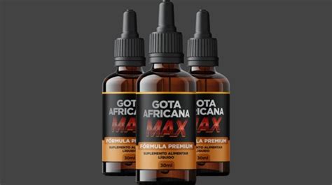 Gota Africana Max Confi Vel Funciona Leia Isso