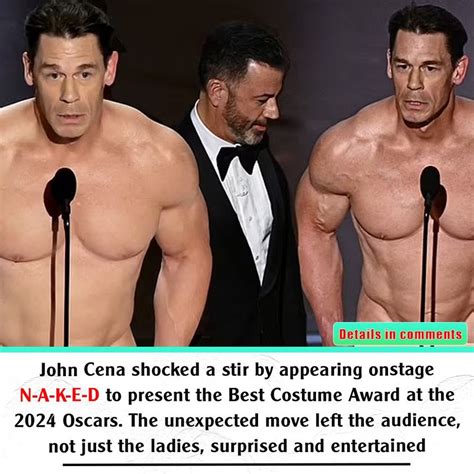 It S Crazy John Cena Appeared Nude On Stage To Present The Best Costume Award At The 2024
