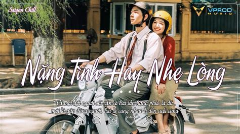 Nhạc Chill Hot Tiktok Nặng Tình Hay Nhẹ Lòng Sầu Tương Tư Lỗi Duyên Tại Ý Trời Lofi