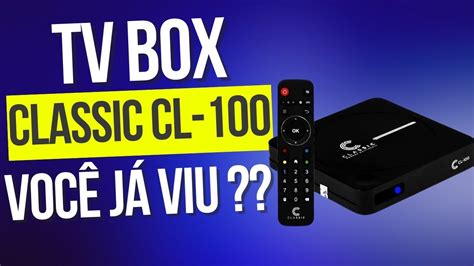 CLASSIC CL 100 4K TV BOX SEM MENSALIDADE Unboxing Tv Box YouTube