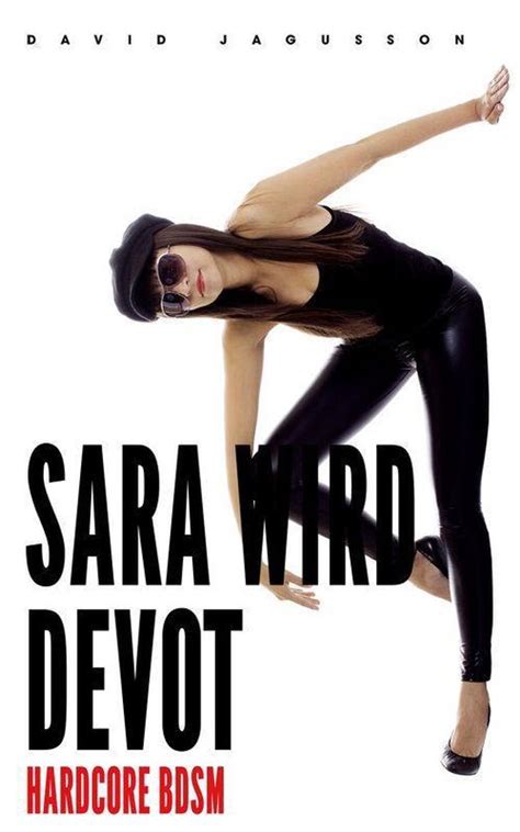 Sara Wird Devot Hardcore Bdsm Ebook David Jagusson Boeken Bol