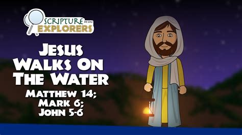 Jesus Walks On Water Matthew 14 Mark 6 John 5 6 Come Follow Me