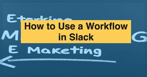 How to Use a Workflow in Slack | Power-Ups Guide - Sell SaaS