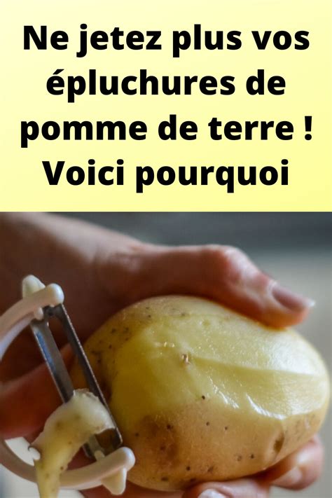 Ne jetez plus vos épluchures de pomme de terre Voici pourquoi