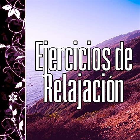 Écouter Ejercicios de Relajación Música para Spa Relajar el Cuerpo y