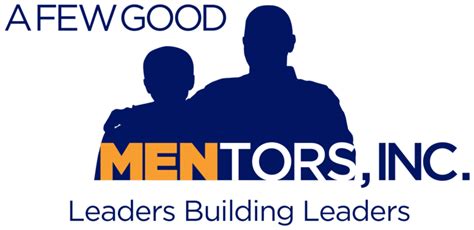 A Few Good Mentors Inc If You Save One Child You Save A Whole Generation