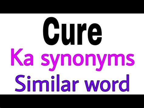 Synonyms Of Cure Cure Ka Synonyms Similar Word Of Cure Synonym Of