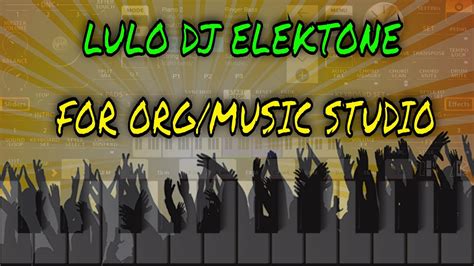 Lulo Dj Elektone Set Org Youtube