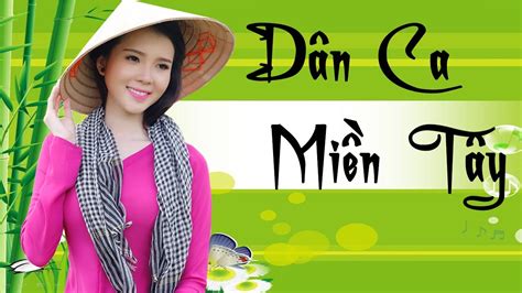 Dân ca miền Tây- Giai điệu “miệt vườn” trong tim tôi - Góc âm nhạc