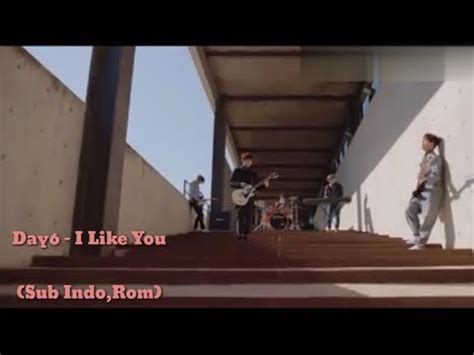 Day6 I Like You Lirik Sub Indo Rom YouTube