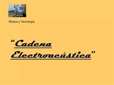 PPT Cadena Electroacústica PowerPoint Presentation free download