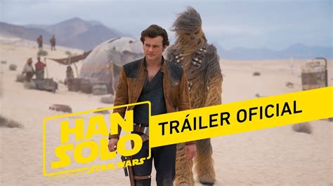 Han Solo Una Historia De Star Wars Nuevo Tráiler En Español Hd