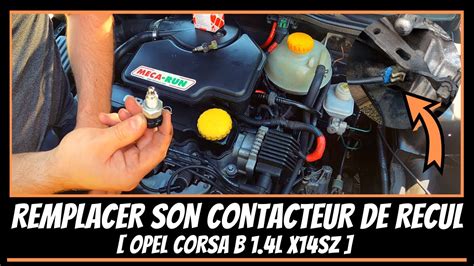 Comment Remplacer Son Contacteur De Recul Sur Opel Corsa B YouTube