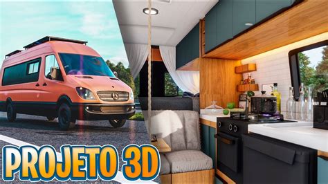 Projeto Interno Motorhome Van Sprinter Projeto D Youtube