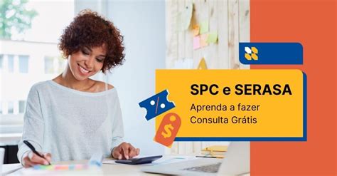 Spc E Serasa Como Fazer Consulta Gr Tis