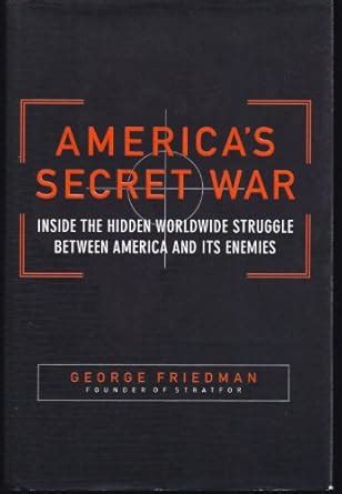 America's Secret War: Inside the Hidden Worldwide Struggle Between the ...
