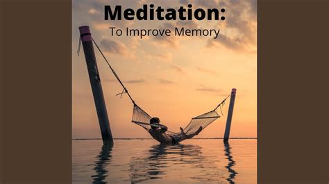 Memory Improvement Meditation Feat Meditation Music Playlist