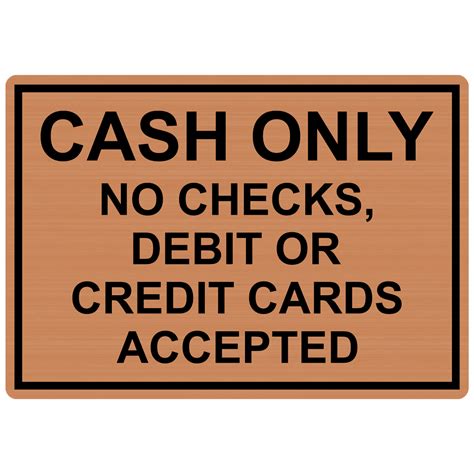 Cash Only No Checks Debit Or Credit Card Sign EGRE 15802 BLKonCPR