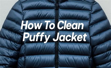 how to clean a puffy jacket