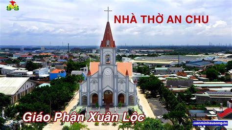 Nhà Thờ Giáo Họ An Chu Giáo Xứ Bùi Chu Giáo Phận Xuân Lộc Kiến