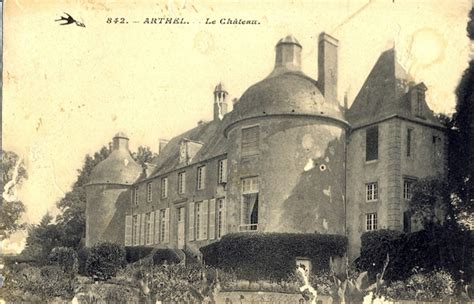 Arthel Le château Vroeger en Vandaag Geneanet