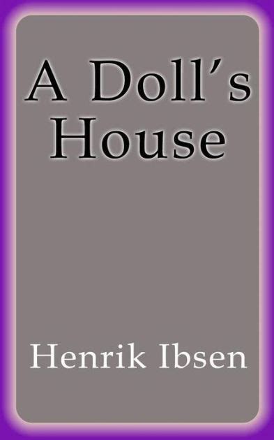 A Doll´s House by Henrik Ibsen, Hardcover | Barnes & Noble®