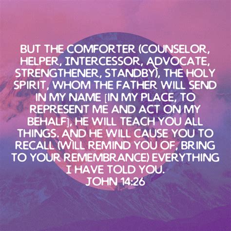 John 14 26 But The Comforter Counselor Helper Intercessor Advocate