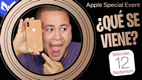 Evento Apple Oficial Todo Lo Que Necesitas Saber Youtube