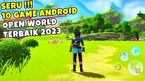 10 Game Android Open World Terbaik 2023 Pengalaman Gaming Luar Biasa