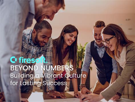 Beyond Numbers: Building a Vibrant Culture for Lasting Success