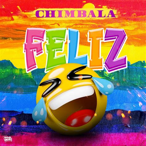 BPM And Key For Feliz By Chimbala Tempo For Feliz SongBPM Songbpm