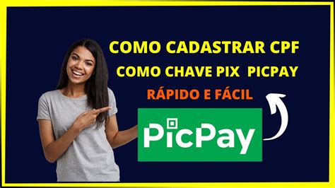 COMO CADASTRAR CPF COMO CHAVE PIX NO PICPAY YouTube