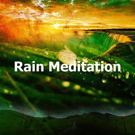 Rain Meditation Album By Rainfall Meditations Spotify