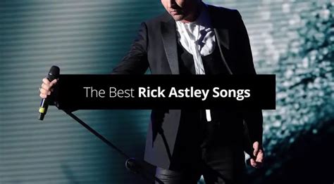 14 Best Rick Astley Songs (list with chords & lyrics) - Guvna Guitars