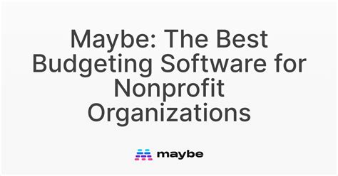 Maybe The Best Budgeting Software For Nonprofit Organizations Maybe