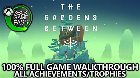 The Gardens Between Full Game Walkthrough All Achievements