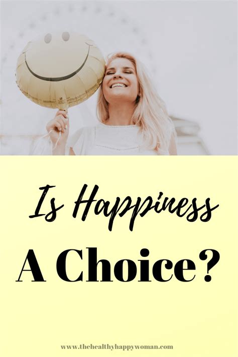 Is Happiness a Choice? - The Healthy Happy Woman