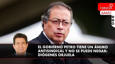 El gobierno Petro tiene un ánimo antisindical y no se puede negar