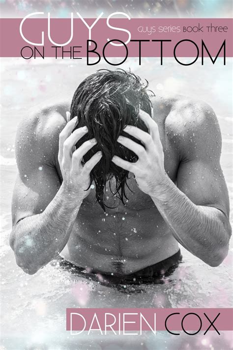 Guys On The Bottom Guys Book Three Kindle Edition By Cox Darien Literature And Fiction