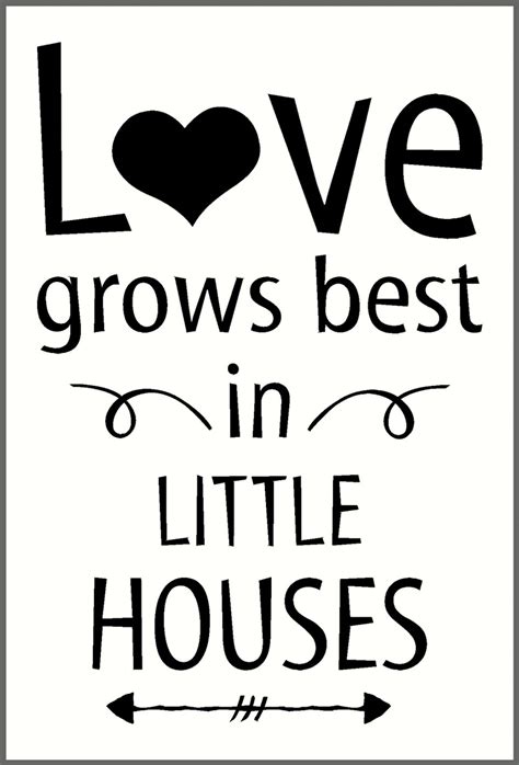 Love Grows Best In Little Houses Modern Wall Decal Saying Art