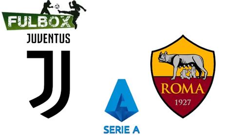 Resultado Juventus Vs Roma V Deo Resumen Goles Jornada Serie A