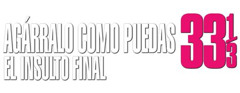 Naked Gun 33⅓ The Final Insult Movie fanart fanart tv